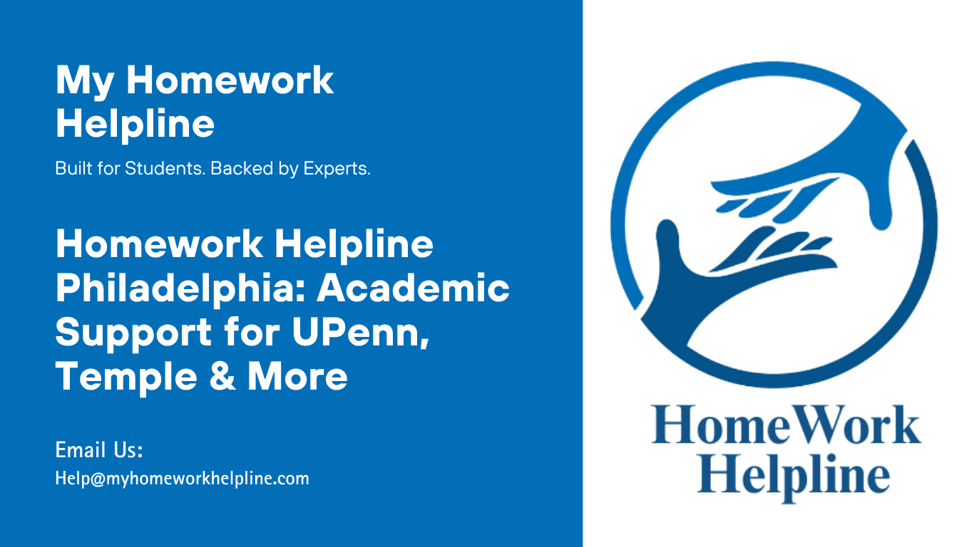 Homework Helpline Philadelphia Academic Support for UPenn Temple More
