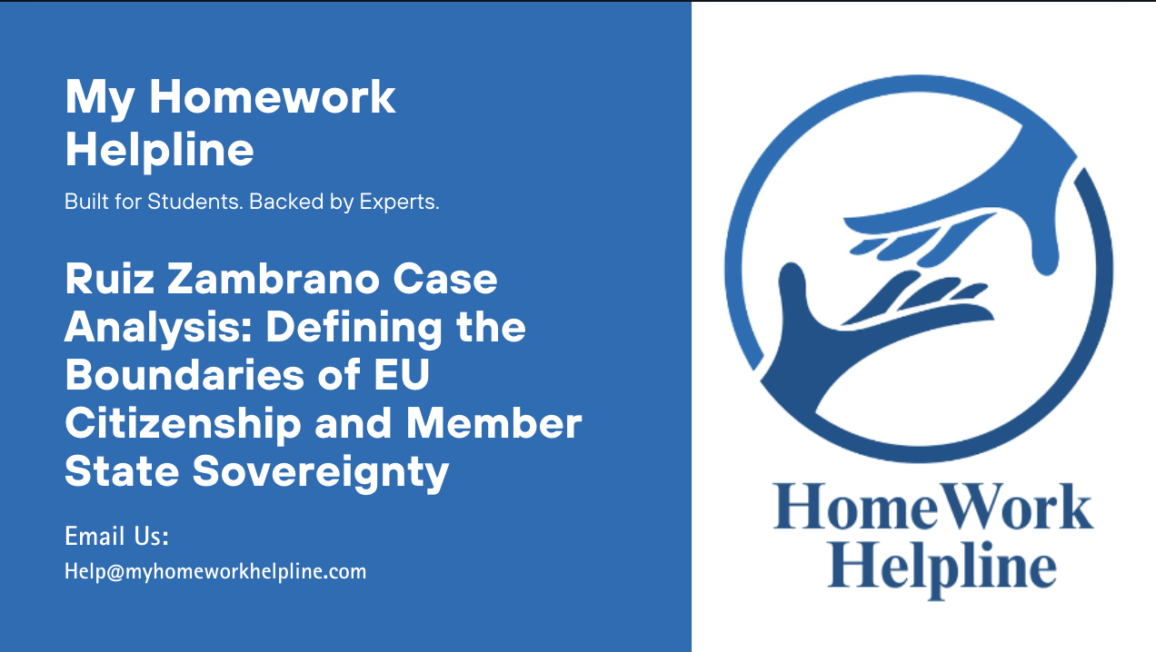 A Critical Analysis of the Ruiz Zambrano Case: EU Citizenship, State Sovereignty, and the Expanding Role of the CJEU