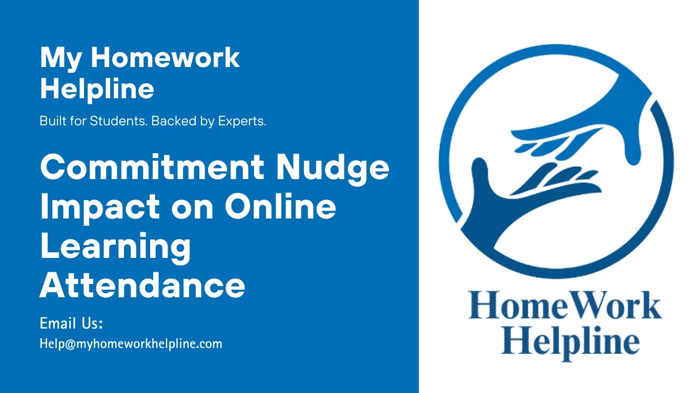 Academic paper critique analyzing the impact of a commitment nudge on online class attendance during COVID-19. The research paper examines an experimental study involving psychology and pedagogy students, exploring how commitment interventions influenced attendance rates, independent and dependent variables, and overall educational outcomes.