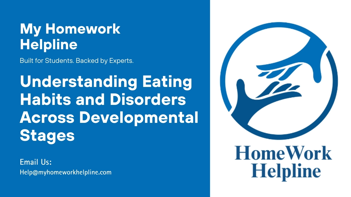 Explore eating habits and disorders across developmental stages. Learn how physical, cognitive, and psychosocial factors shape behaviors and mental health outcomes.