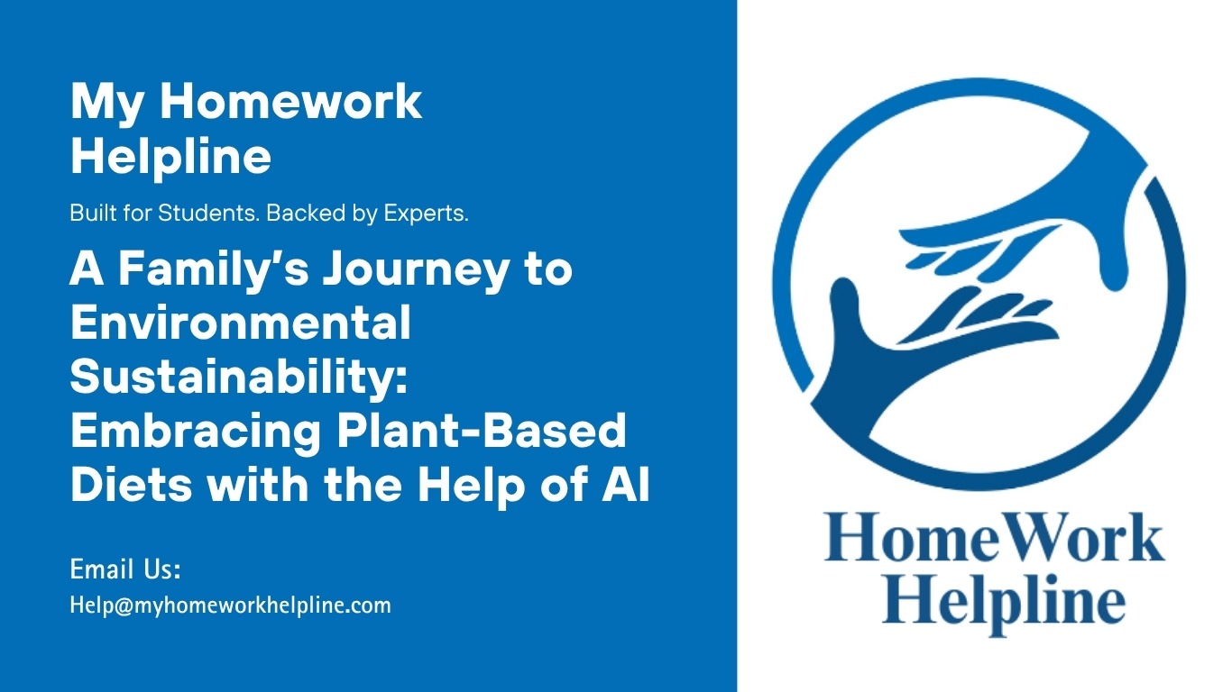 A detailed academic essay discussing the environmental impact of animal-based diets and how plant-based eating—supported by AI tools—can promote sustainability, health, and positive family habits while applying behavior change theories and ethical AI considerations.
