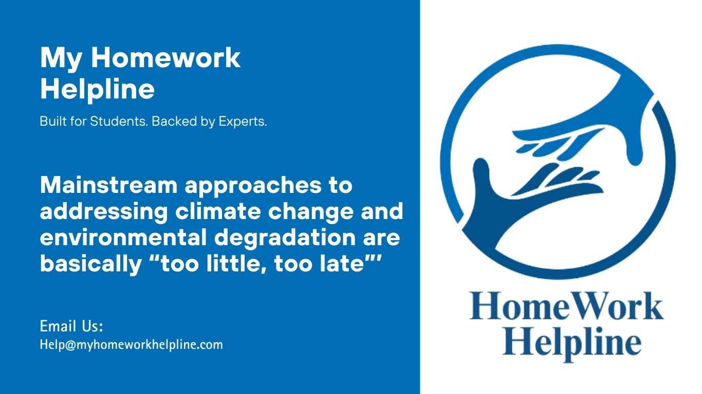 This research paper on climate change and environmental degradation examines the failures of mainstream approaches such as the Kyoto Protocol, IPCC reports, greentocracy, and technological strategies. The essay critically analyzes why these intervention methods are considered too little, too late, with policy, legal, economic, and environmental implications highlighted throughout the paper.