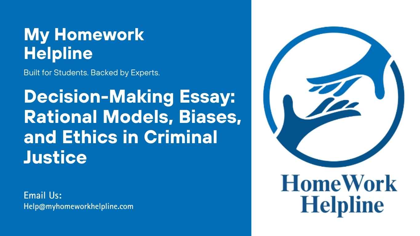 This decision-making essay critically examines how rational models, biases, individual differences, and organizational constraints shape judgments in criminal justice. The paper explores ethical considerations such as relativism, absolutism, and pluralism while analyzing how judges, jurors, and attorneys approach complex decisions. An academic essay on decision-making in criminal justice provides structured insights and examples.