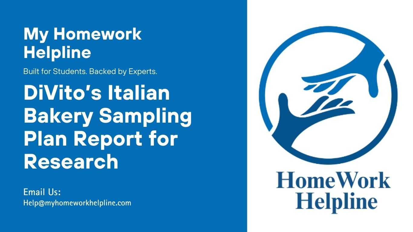 This DiVito’s Italian Bakery sampling plan report provides a detailed guide for business studies assignments or academic research. It covers stratified and convenience sampling, Brighton’s ethnic community representation, ethical considerations, survey strategies, and population segmentation, making it a valuable academic paper, research report, or assignment resource for studying consumer demographics and preferences.