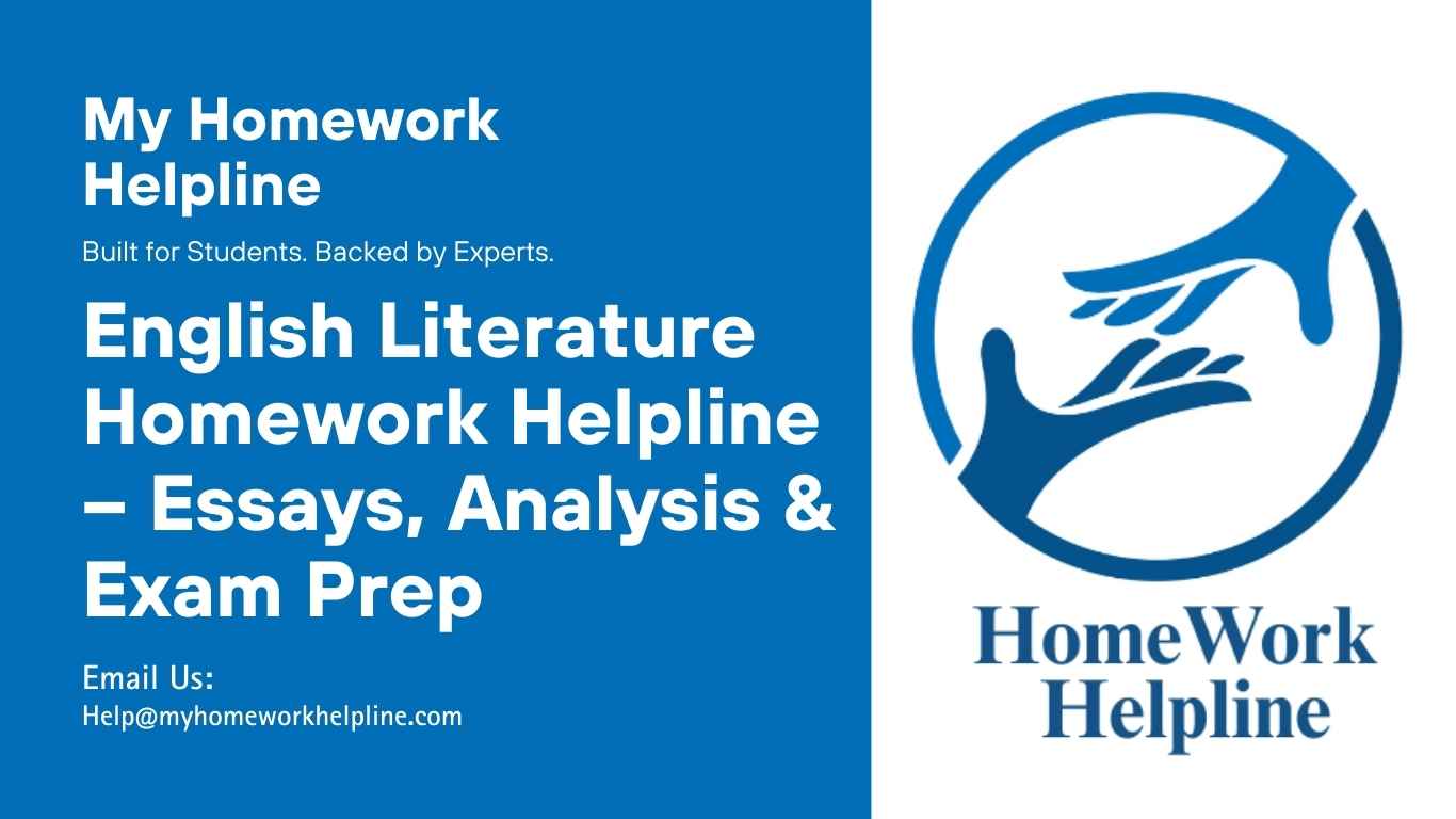Our English Literature Homework Helpline provides expert homework support, essay guidance, literary analysis, and exam preparation. We deliver human-written, plagiarism-free assistance tailored to each student, covering both classic and modern texts. Through our service, students gain clear, reliable, and personalized help to excel in English Literature assignments and studies.
