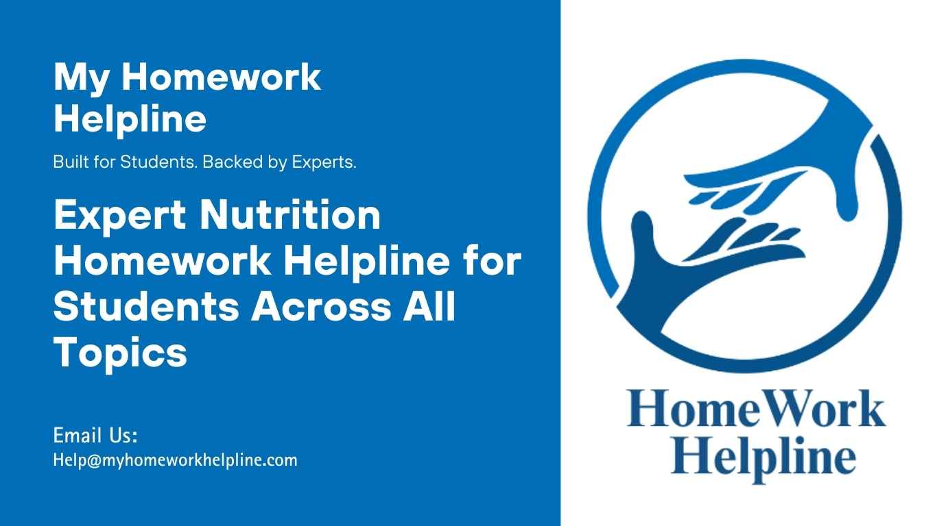 Our Nutrition Homework Helpline provides professional assistance for students in human nutrition, clinical nutrition, sports nutrition, public health, and food science. The service delivers accurate, well-structured, and human-written assignments, lab reports, and research summaries. Students gain support that enhances understanding, ensures academic quality, and helps achieve top grades while mastering key nutrition concepts.