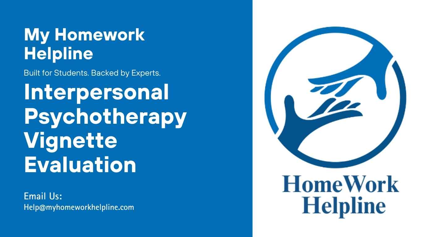 Case study analysis in psychology focusing on a vignette using interpersonal psychotherapy and time-limited dynamic psychotherapy approaches. This academic assignment examines evaluation, DSM-5 diagnosis, treatment planning, and relationship dynamics while addressing cultural and ethical considerations. The analysis demonstrates evidence-based methods applied in vignette case study work, helping students develop clinical reasoning and academic excellence in psychology assignments.