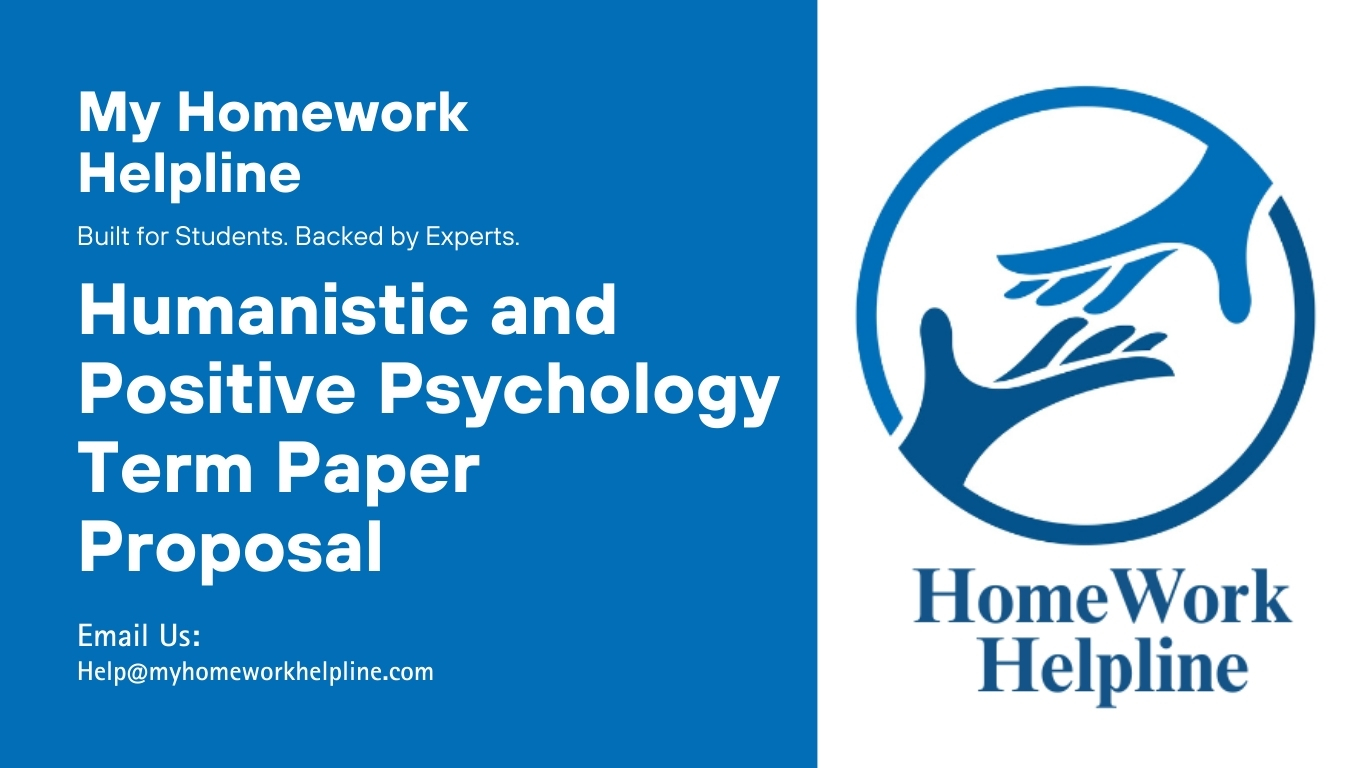 Academic paper proposal for PSY 336: Spirituality, Psychology, and the Mind, focusing on humanistic psychology and positive psychology. This term paper proposal explores key concepts, philosophical foundations, methodologies, and applications in counseling and therapy, highlighting the contributions of Maslow, Rogers, and Seligman.