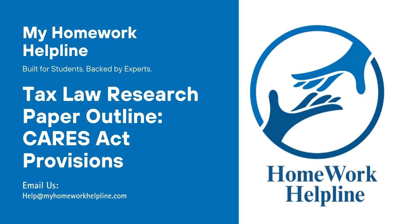 This tax law research paper outline explores the CARES Act’s impact on net operating losses (NOLs), charitable contributions, and business disbursal limitations. The academic paper highlights IRS guidelines, deduction changes, and provisions effective during 2019, 2020, and 2021. It provides a detailed structure for assignments, essays, and legal research papers, offering valuable insights into U.S. tax law reforms and their implications for individuals and organizations.