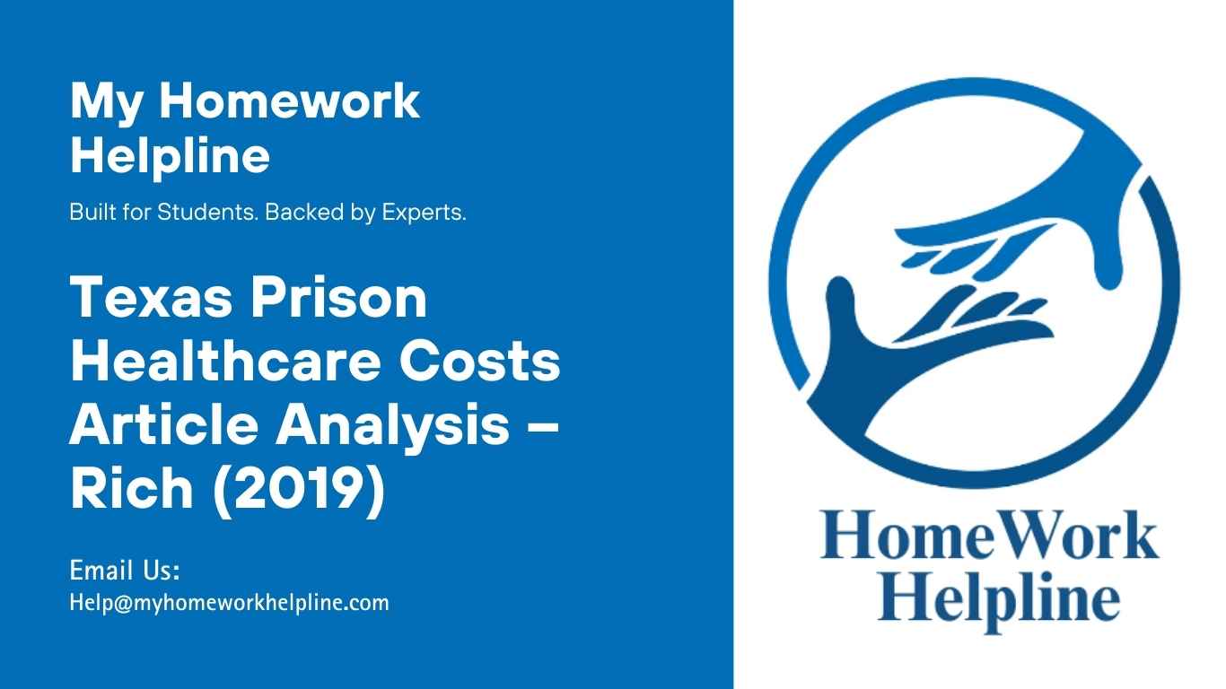 This internet article analysis explores Rich’s (2019) discussion of rising Texas prison healthcare costs, driven by aging inmates and chronic illnesses such as HIV and Hepatitis C. The article analysis highlights the financial burden on the Texas Department of Criminal Justice, the legal standards for inmate medical treatment, and the broader policy implications for correctional healthcare systems in the United States.